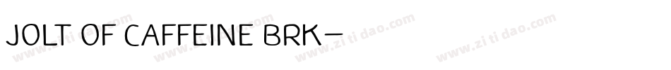 Jolt Of Caffeine BRK字体转换
